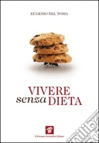 Occasione Imperdibile Vivere senza dieta