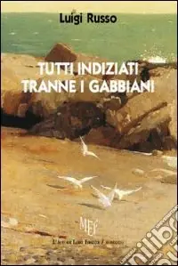 Must-Have Tutti indiziati tranne i gabbiani