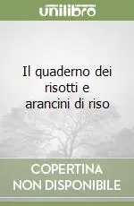 Offerta Il quaderno dei risotti e arancini di riso