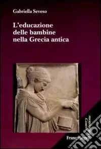 Spedizione Espresso L‘educazione delle bambine nella Grecia antica
