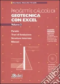 Soddisfatti O Rimborsati Progetti e calcoli di geotecnica con Excel. Con CD-ROM. Vol. 2 Paratie. Travi di fondazione. Strutture interrate. Rilevati