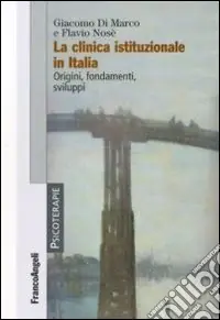 La clinica istituzionale in Italia. Origini, fondamenti e sviluppi Promozione Esclusiva
