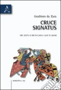 Cruci signatus. Per Cristo e per Riccardo Cuor di Leone Super Prezzo