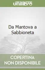 Subito Disponibile Da Mantova a Sabbioneta