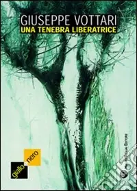 Compra Oggi Stesso Una tenebra liberatrice