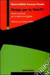 Spedito Oggi Design per la WebTv. Teorie e tecniche per la televisione digitale