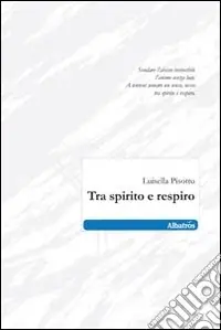 Esclusivo Tra spirito e respiro