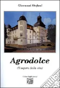 Agrodolce (Il sapore della vita) Prezzo Scontato