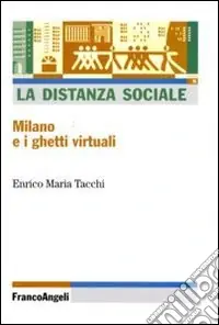 Promo Stagionale La distanza sociale. Milano e i ghetti virtuali