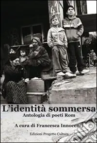 L‘identità sommersa. Antologia di poeti rom Promo Stagionale