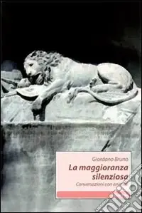 La maggioranza silenziosa. Conversazioni con animali Nuovo Arrivo