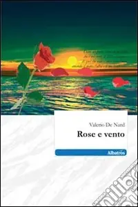 Prezzo Ridotto Rose e vento