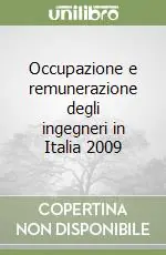 Occupazione e remunerazione degli ingegneri in Italia 2009 Promozione Esclusiva