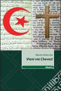 Vieni via Chevez! Offerta