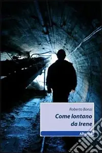 Come lontano da Irene Subito Disponibile