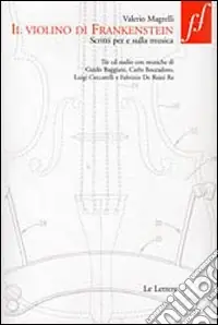 Miglior Prezzo Il violino di Frankenstein. Scritti per e sulla musica. Con 3 CD Audio