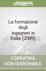 Ultime Pezzi La formazione degli ingegneri in Italia (2009)