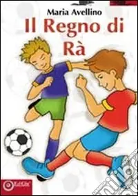 Ordina Subito Il regno di Rà. Ediz. illustrata