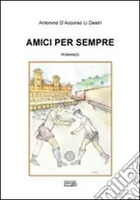 Amici per sempre Solo Oggi