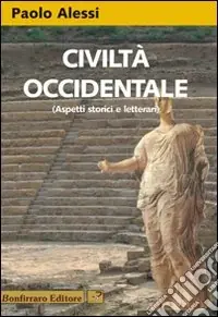 Civiltà occidentale (aspetti storici e letterari). Per le Scuole superiori Economico
