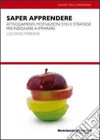 Must-Have Saper apprendere. Atteggiamenti, motivazioni, stili e strategie per insegnare a imparare