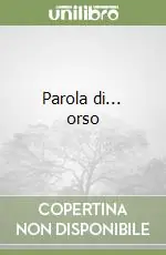 Promozione Esclusiva Parola di... orso