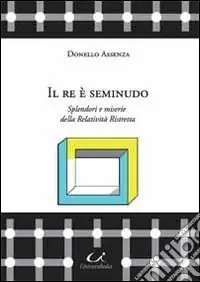 Il re è seminudo. Splendori e miserie della relatività ristretta Occasione Imperdibile