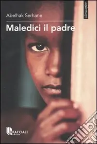 Maledici il padre Ultimissimo Modello