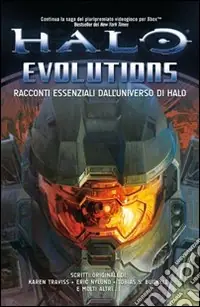Non Perdere Halo evolutions. Racconti essenziali dall‘universo di Halo