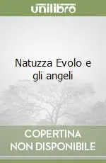 Natuzza Evolo e gli angeli Prezzo Basso