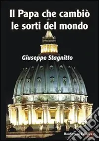 Esclusivo Il Papa che cambiò le sorti del mondo