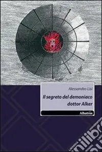 Il segreto del demoniaco dottor Alker Prezzo Conveniente