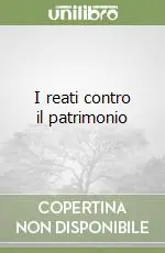 Ultimissimo Modello I reati contro il patrimonio