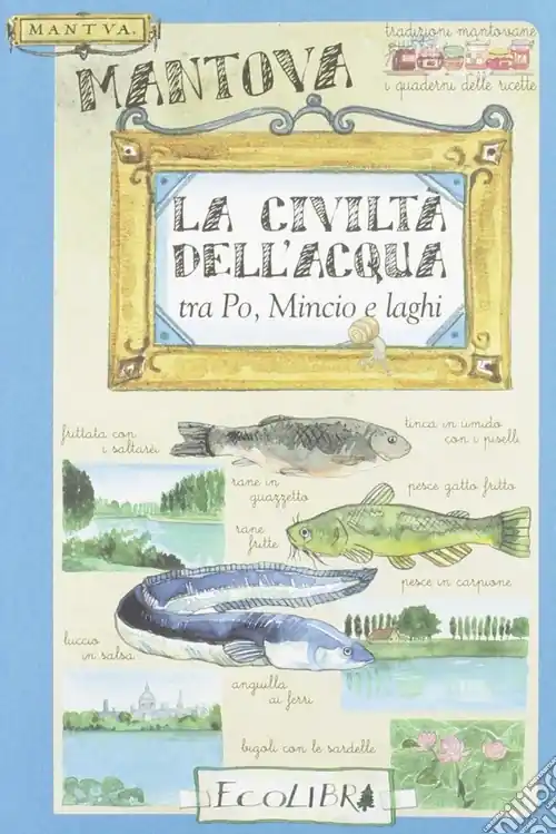 Promozione La civiltà dell‘acqua. Tra Po, Mincio e laghi