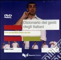 Consegna Rapida Dizionario dei gesti degli italiani. Una prospettiva interculturale. DVD