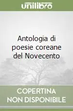 Bestseller Antologia di poesie coreane del Novecento