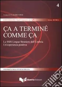 Compra Adesso Ça a terminé comme ça. La SSIS lingue straniere dell‘Umbria. Una esperienza positiva