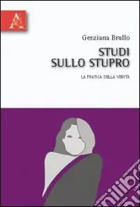 Compra Oggi Stesso Studi sullo stupro. La pratica della verità