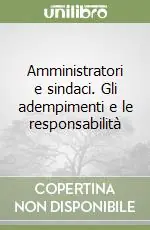 Ultima Occasione Amministratori e sindaci. Gli adempimenti e le responsabilità