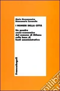 I numeri della città. Un quadro socio-economico del comune di Milano sulla base di fonti amministrative Promozione