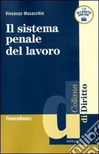 Il sistema penale del lavoro Occasione Imperdibile