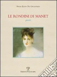 Le rondini di Manet. Poesie Novità
