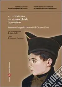 «...Attraverso un cannocchiale capovolto». Frammenti biografici e narrativi di Giuseppe Dessì Prezzo Basso