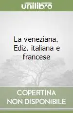 Affare La veneziana. Ediz. italiana e francese
