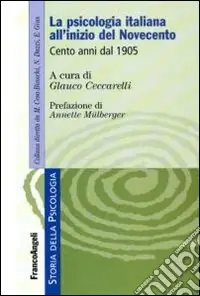 La psicologia italiana all‘inizio del Novecento. Cento anni dal 1905 Spedito Oggi