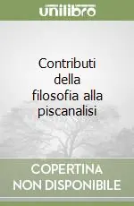 Ordina Subito Contributi della filosofia alla piscanalisi