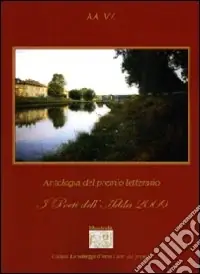 Solo Oggi Antologia del Premio letterario Poeti dell‘Adda 2009