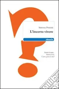 L‘incerto vivere Ultima Occasione