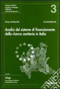 Quantità Limitata Analisi del sistema di finanziamento della ricerca sanitaria in Italia