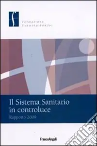 Offerta Il sistema sanitario in controluce. Rapporto 2009